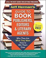 Jeff Herman's Guide to Book Publishers, Editors & Literary Agents 2017