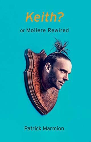 Keith? Or Molliere Rewired