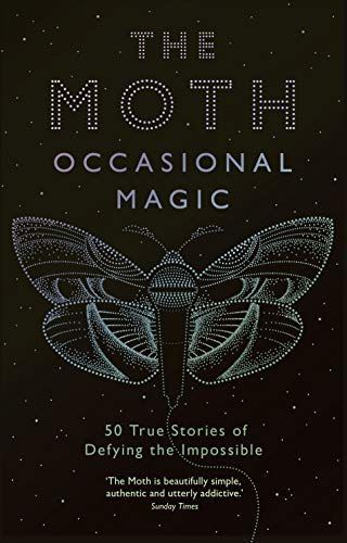 The Moth Presents Occasional Magic