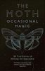 The Moth Presents Occasional Magic