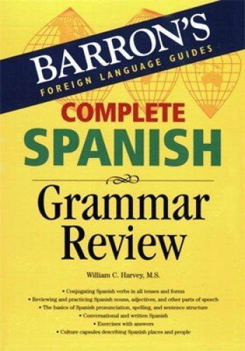 Complete Spanish Grammar Review