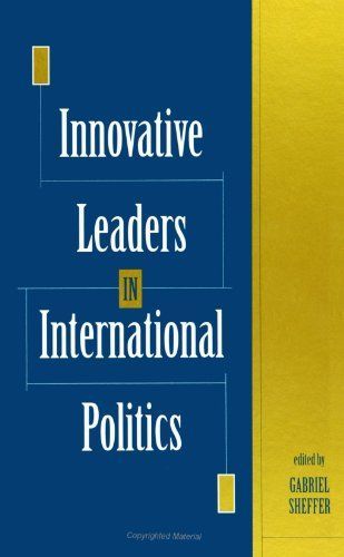 Innovative Leaders in International Politics