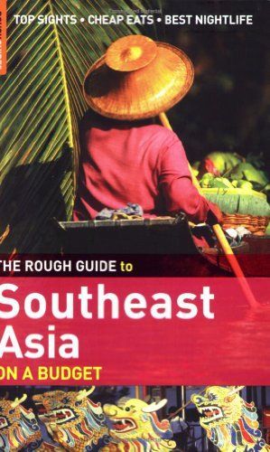 The Rough Guide to Southeast Asia on a Budget