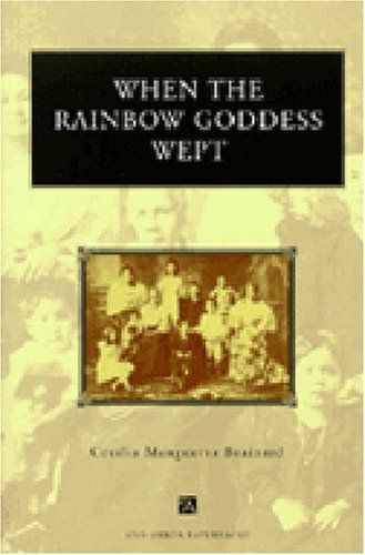 When the Rainbow Goddess Wept