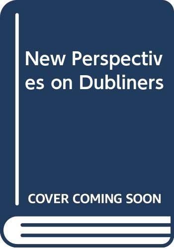 New Perspectives on Dubliners