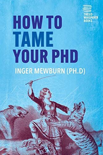 How to Tame Your PhD