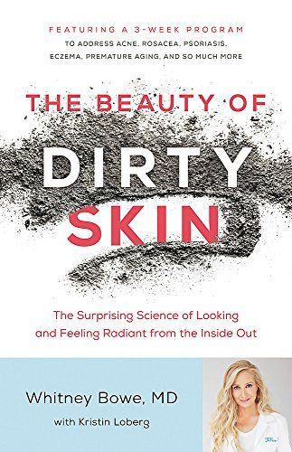 The Beauty of Dirty Skin