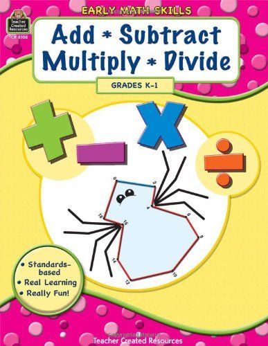 Early Math Skills: Add-Subtract-Multiply-Divide