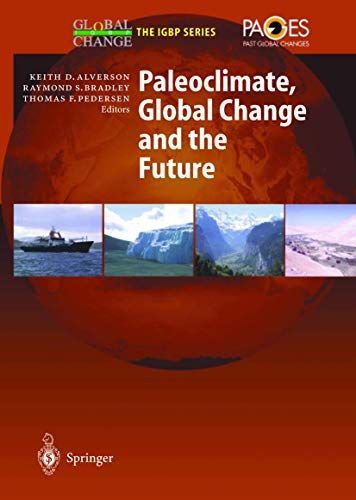 Paleoclimate, Global Change and the Future