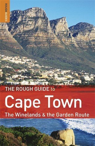 The Rough Guide to Cape Town, The Winelands & The Garden Route