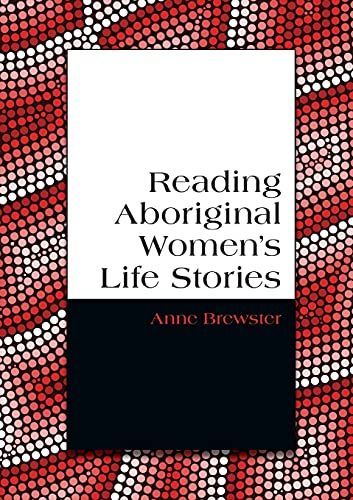 Reading Aboriginal Women's Life Stories