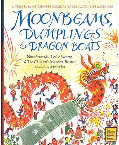 Moonbeams, Dumplings & Dragon Boats