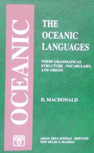 The Oceanic Languages, Their Grammatical Structure, Vocabulary, and Origin