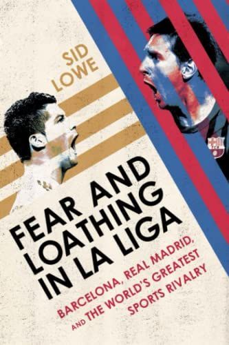 Fear and Loathing in La Liga