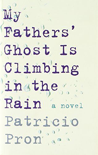 My Fathers' Ghost is Climbing in the Rain