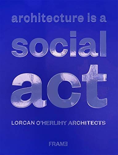 Architecture Is a Social Act