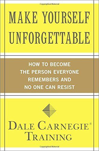 Make Yourself Unforgettable