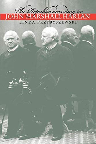 The Republic According to John Marshall Harlan