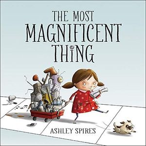 Most Magnificent Thing, The