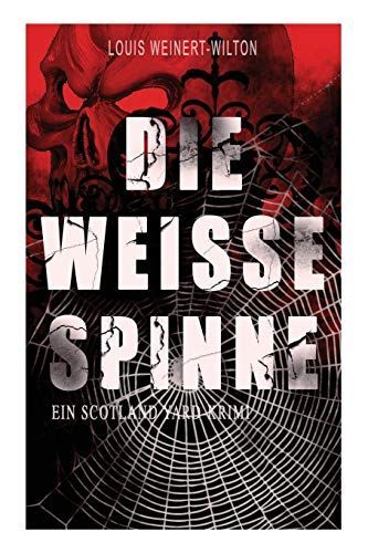 Die Weisse Spinne (Ein Scotland Yard-Krimi)