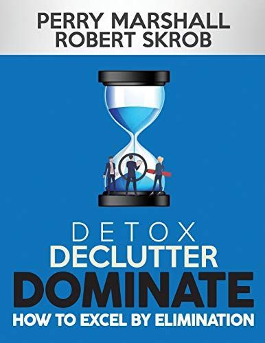 Detox, Declutter, Dominate