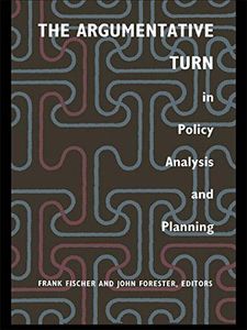The Argumentative Turn in Policy Analysis and Planning