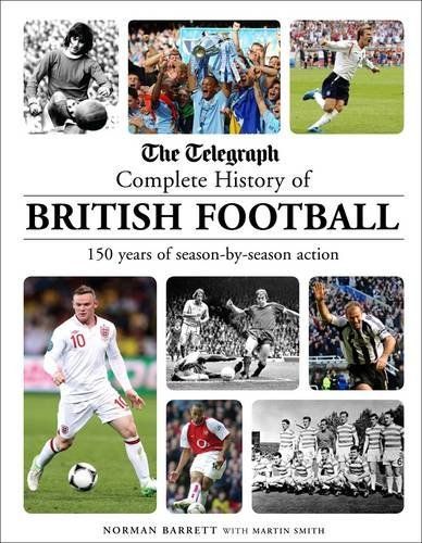 The Telegraph Complete History of British Football