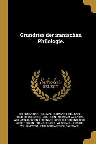 Grundriss Der Iranischen Philologie.