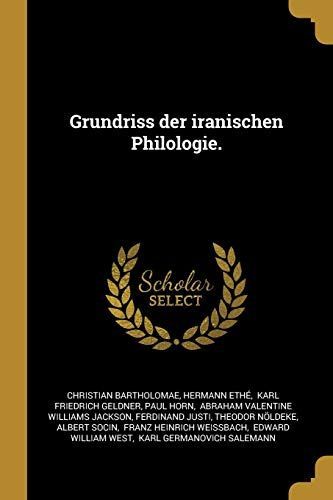Grundriss Der Iranischen Philologie.