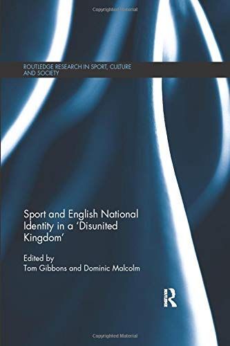 Sport and English National Identity in a `Disunited Kingdom'