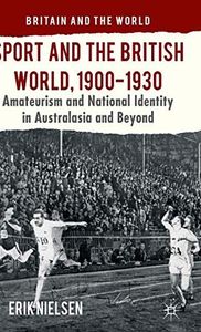 Sport and the British World, 1900-1930