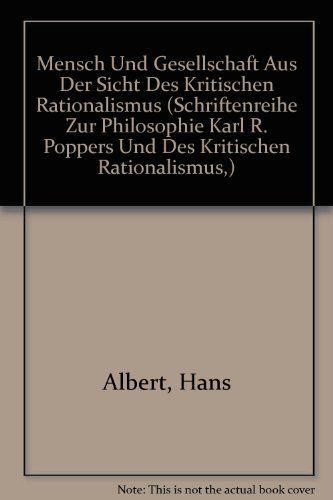 Mensch und Gesellschaft aus der Sicht des kritischen Rationalismus