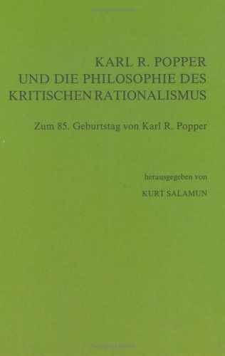 Karl R. Popper und die Philosophie des kritischen Rationalismus