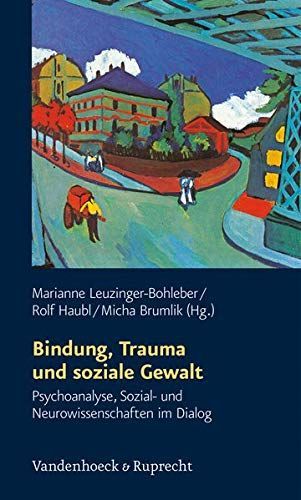 Bindung, Trauma und soziale Gewalt