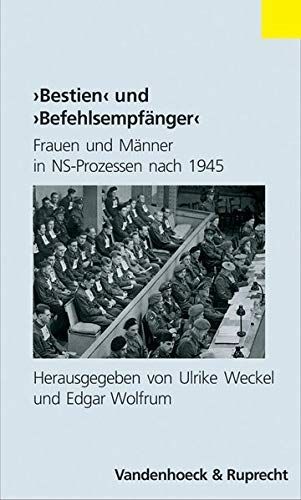 "Bestien" und "Befehlsempfänger"