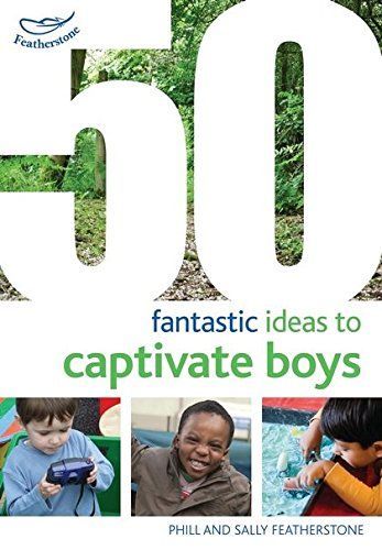 50 Fantastic Ideas to Captivate Boys