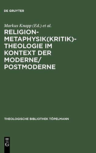 Religion, Metaphysik(kritik), Theologie im Kontext der Moderne, Postmoderne