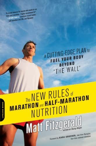The New Rules of Marathon and Half-marathon Nutrition
