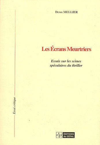 Les écrans meurtriers