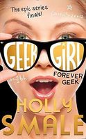 Forever Geek (Geek Girl, Book 6)