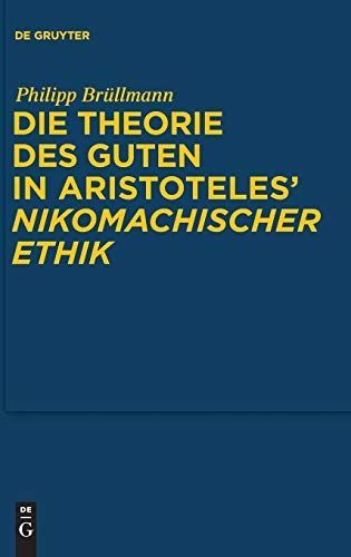 Die Theorie des Guten in Aristoteles' "Nikomachischer Ethik"