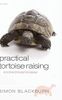 Practical Tortoise Raising