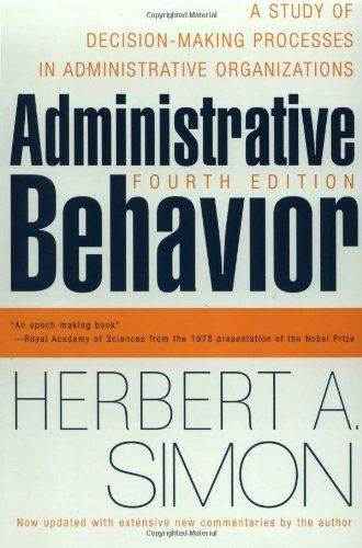 Administrative Behavior, 4th Edition