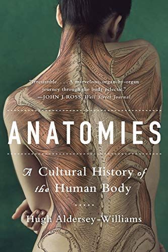 Anatomies: A Cultural History of the Human Body