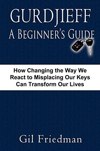 Gurdjieff, A Beginners Guide