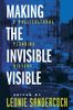 Making the Invisible Visible