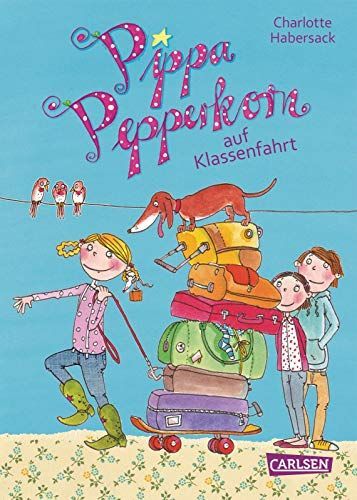 Pippa Pepperkorn 04. Pippa Pepperkorn auf Klassenfahrt