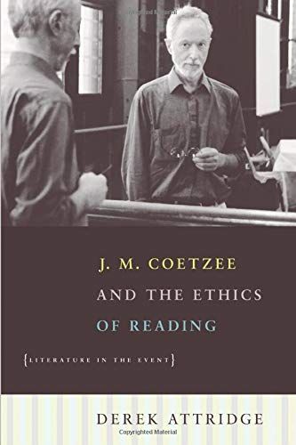 J.M. Coetzee & the Ethics of Reading