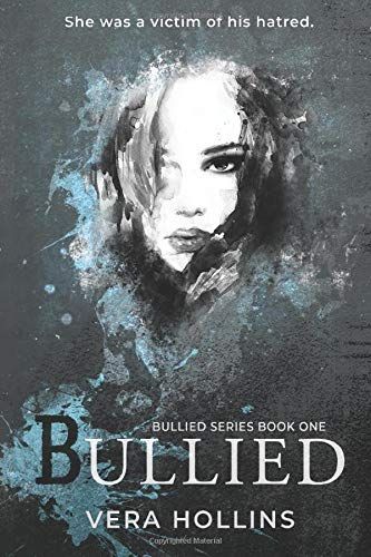 Bullied (Bullied Book 1)