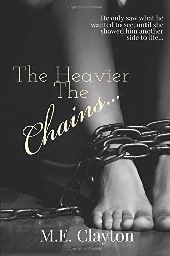 The Heavier the Chains...